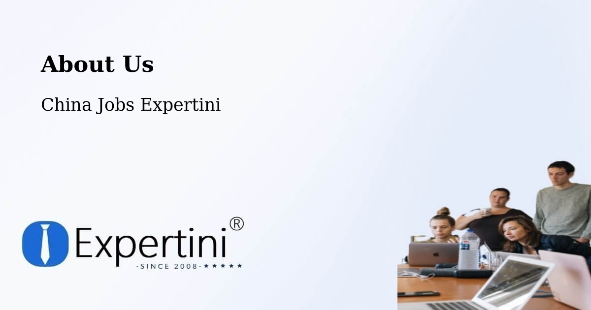 About Expertini Recruitment Platform  – Yichang - Yichang, China Jobs Expertini
