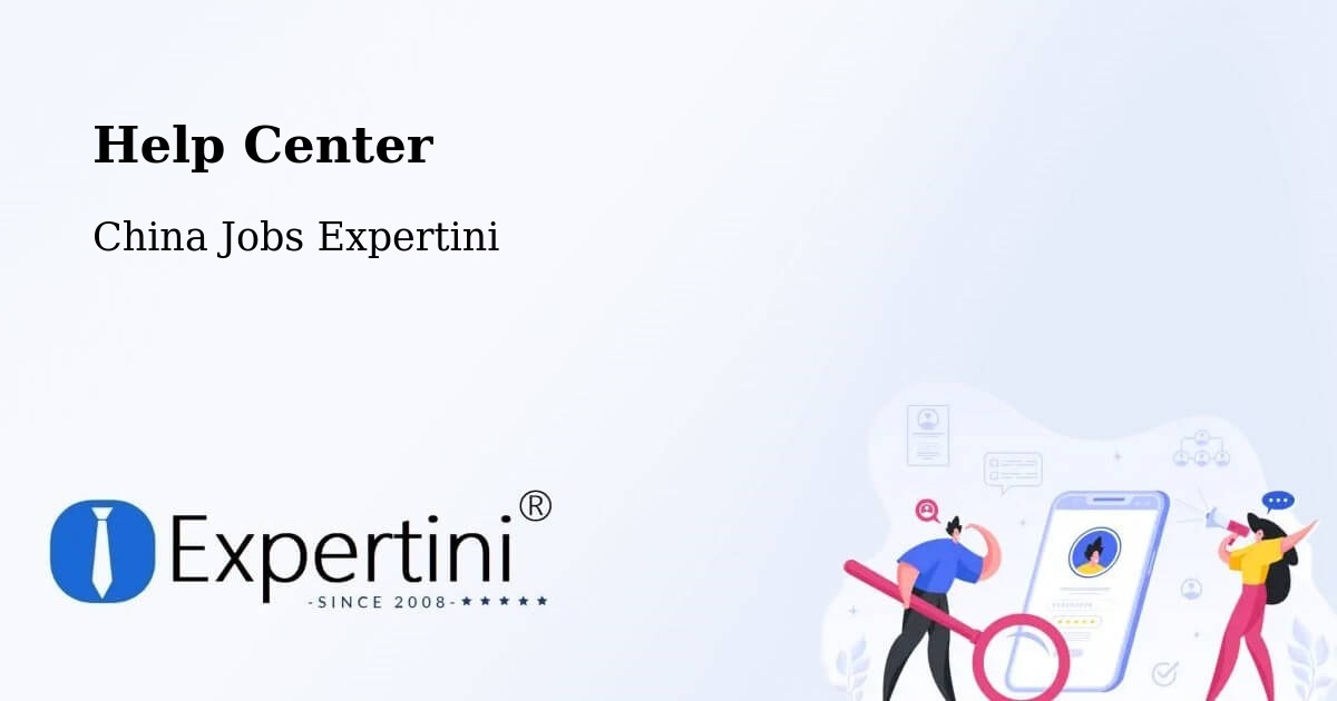 Help Center – Yichang - China Jobs Expertini