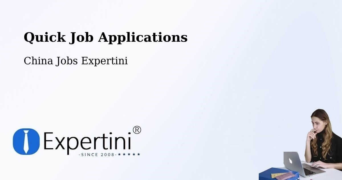 Quick Apply Feature – Yichang - China Jobs Expertini
