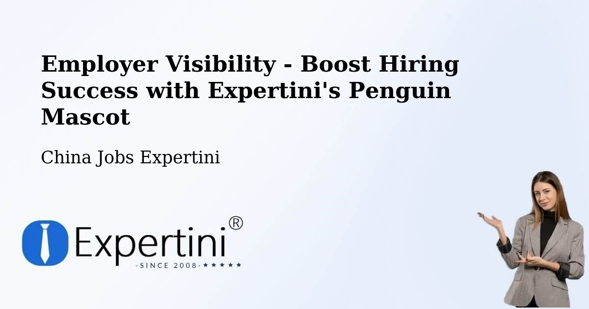 CV and Resume Visibility Optimization – Yichang - China Jobs Expertini